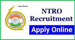 NTRO Vacancy 2022 | Apply for Analyst C, Executive Engineer, Motor Transport Assistant Posts
